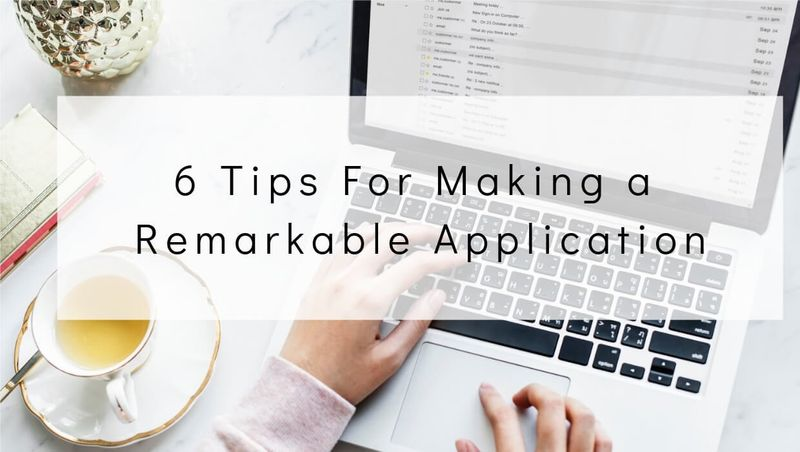 6 Tips For Making a Remarkable Application - Remote Resources - Dynamite Jobs